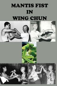 portada Mantis fist in Wing Chun (in English)