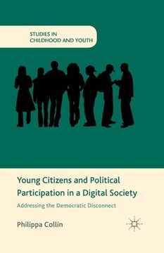 portada Young Citizens and Political Participation in a Digital Society: Addressing the Democratic Disconnect (en Inglés)