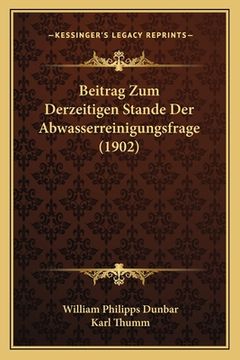 portada Beitrag Zum Derzeitigen Stande Der Abwasserreinigungsfrage (1902) (en Alemán)