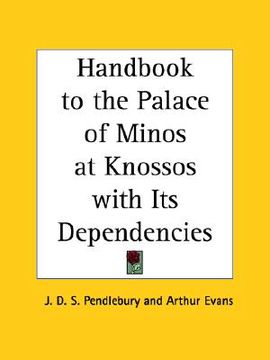 portada handbook to the palace of minos at knossos with its dependencies (en Inglés)