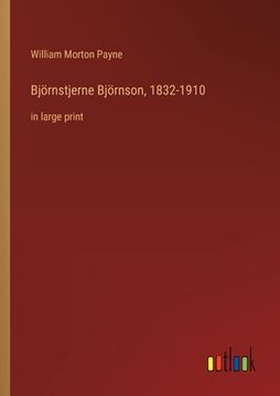 portada Björnstjerne Björnson, 1832-1910: in large print (en Inglés)