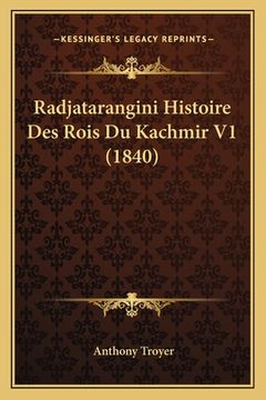 portada Radjatarangini Histoire Des Rois Du Kachmir V1 (1840) (en Sánscrito)