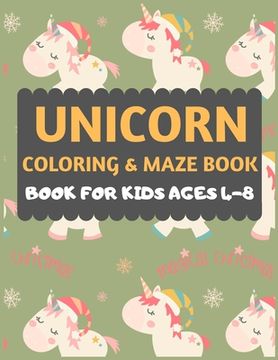 portada Unicorn Coloring And Maze Book For Kids Ages 4-8: A Unicorn Coloring And Christmas Maze Activity Book for Children of 4,5,6,7,8 Years Old: A fun Chris (en Inglés)