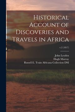 portada Historical Account of Discoveries and Travels in Africa; v.2 (1817) (en Inglés)