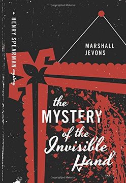 The Mystery of the Invisible Hand: A Henry Spearman Mystery (Henry Spearman Mysteries) (en Inglés)