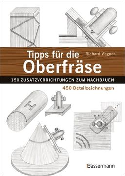 portada Tipps für die Oberfräse - 150 Zusatzvorrichtungen zum Nachbauen. 450 Detailzeichnungen (in German)