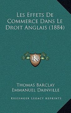 portada Les Effets De Commerce Dans Le Droit Anglais (1884) (en Francés)
