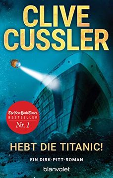 portada Hebt die Titanic! Ein Dirk-Pitt-Roman (Die Dirk-Pitt-Abenteuer, Band 3) (in German)