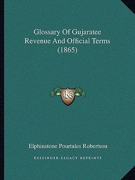 portada glossary of gujaratee revenue and official terms (1865) (in English)