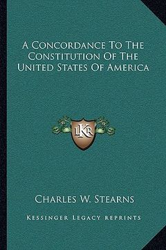 portada a concordance to the constitution of the united states of america (en Inglés)
