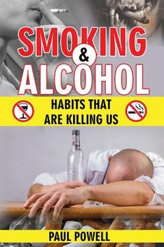 portada Smoking and Alcohol: Habits That Are Killing Us (in English)