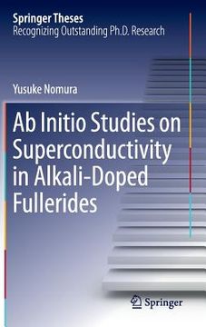 portada AB Initio Studies on Superconductivity in Alkali-Doped Fullerides (en Inglés)