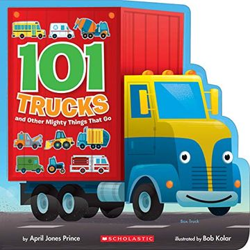 portada 101 Trucks: And Other Mighty Things That go 