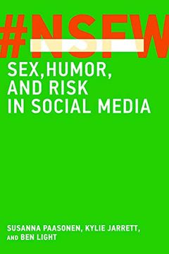 portada Nsfw: Sex, Humor, and Risk in Social Media (The mit Press) (en Inglés)