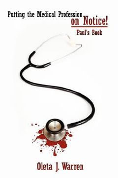 portada putting the medical profession on notice!: paul's book (en Inglés)