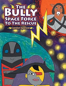 portada The Bully Space Force to the Rescue (en Inglés)
