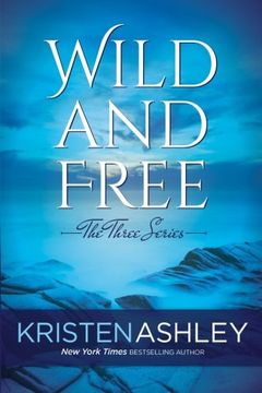 portada Wild and Free (The Three Series) (Volume 3) (en Inglés)