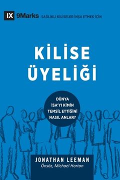 portada Kilise Üyeli i (Church Membership) (Turkish): How the World Knows Who Represents Jesus (en Turco)