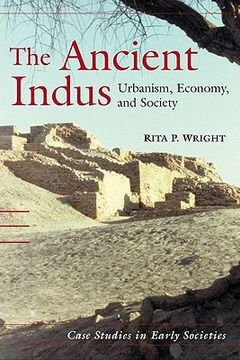 portada The Ancient Indus Paperback: Urbanism, Economy, and Society (Case Studies in Early Societies) (en Inglés)
