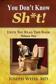 portada You Don't Know Sh*t!: Until You Read This Book! Volume One