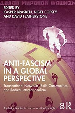 portada Anti-Fascism in a Global Perspective: Transnational Networks, Exile Communities, and Radical Internationalism (Routledge Studies in Fascism and the far Right) (en Inglés)