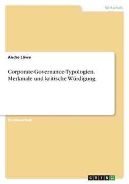 portada Corporate-Governance-Typologien. Merkmale und kritische Würdigung (en Alemán)