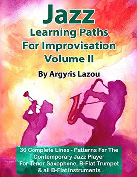 portada Jazz Learning Paths for Improvisation Volume ii: 30 Complete Lines – Patterns for the Contemporary Jazz Player 
