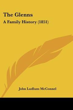 portada the glenns: a family history (1851) (en Inglés)