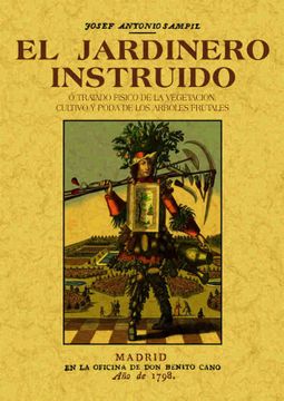 portada El Jardinero Instruido o Tratado Fisico de la Vegetacion, Cultivo y Poda de los Arboles Frutales (in Spanish)