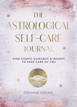 portada The Astrological Self-Care Journal: Find Cosmic Guidance & Insight to Take Care of You (in English)