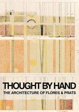 portada Thought by Hand: The Architecture of Flores & Prats (in English)