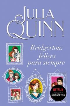 portada Bridgerton: Felices Para Siempre. Bridgerton #9 (in Spanish)