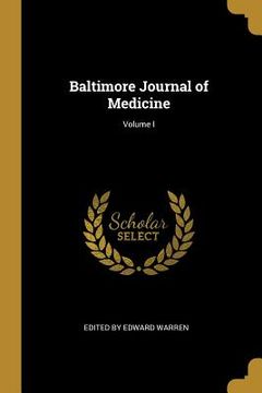 portada Baltimore Journal of Medicine; Volume I (en Inglés)