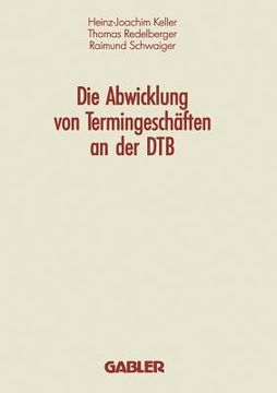 portada Die Abwicklung Von Termingeschäften an Der Dtb (en Alemán)