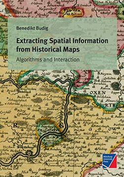 portada Extracting Spatial Information From Historical Maps (en Inglés)