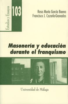 portada Masonería y Educación Durante el Franquismo: La 'ilustre' Inspectora Para Málaga y Melilla: Mª Victoria Díaz Riva.