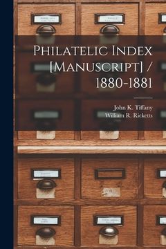 portada Philatelic Index [manuscript] / 1880-1881
