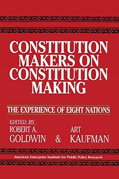 portada Constitution Makers on Constitution Making: The Experience of Eight Nations (Aei Studies, no 479) (Aei Studies, 479) (en Inglés)