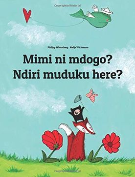 portada Mimi ni Mdogo? Ndiri Muduku Here? Swahili-Shona (en suajili)