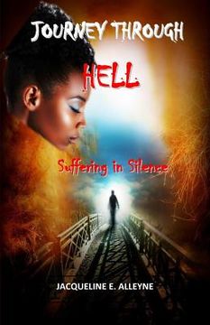 portada Journey Through Hell: Suffering in Silence (en Inglés)
