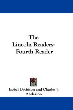 portada the lincoln readers: fourth reader (en Inglés)