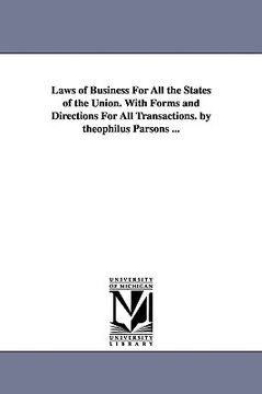 portada laws of business for all the states of the union. with forms and directions for all transactions. by theophilus parsons ...