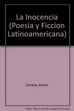 portada La Inocencia (Poesia y Ficcion Latinoamericana) (in Spanish)