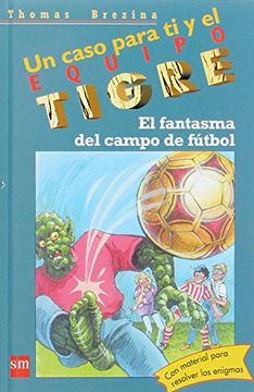 El fantasma del campo de fútbol (Equipo tigre)