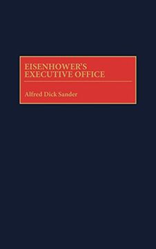 portada Eisenhower's Executive Office (en Inglés)