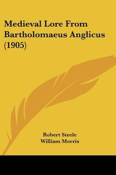 portada medieval lore from bartholomaeus anglicus (1905) (in English)
