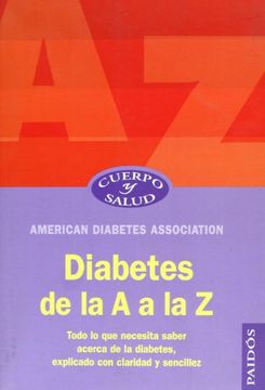portada Diabetes de la a a la z: Todo lo que Necesita Saber Acerca de la Diabetes, Explicado con Claridad y Sencillez (in Spanish)