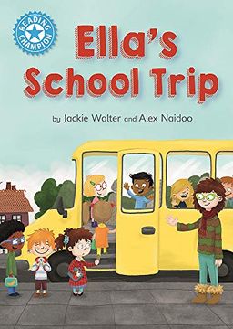portada Ella'S School Trip: Independent Reading Blue 4 (Reading Champion) (en Inglés)