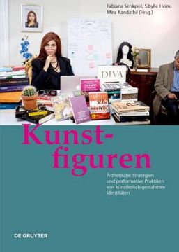 portada Kunstfiguren: Ästhetische Strategien Und Performative Praktiken Von Künstlerisch Gestalteten Identitäten (in German)
