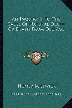 portada an inquiry into the cause of natural death or death from old age (en Inglés)
